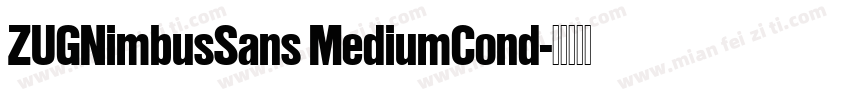 ZUGNimbusSans MediumCond字体转换